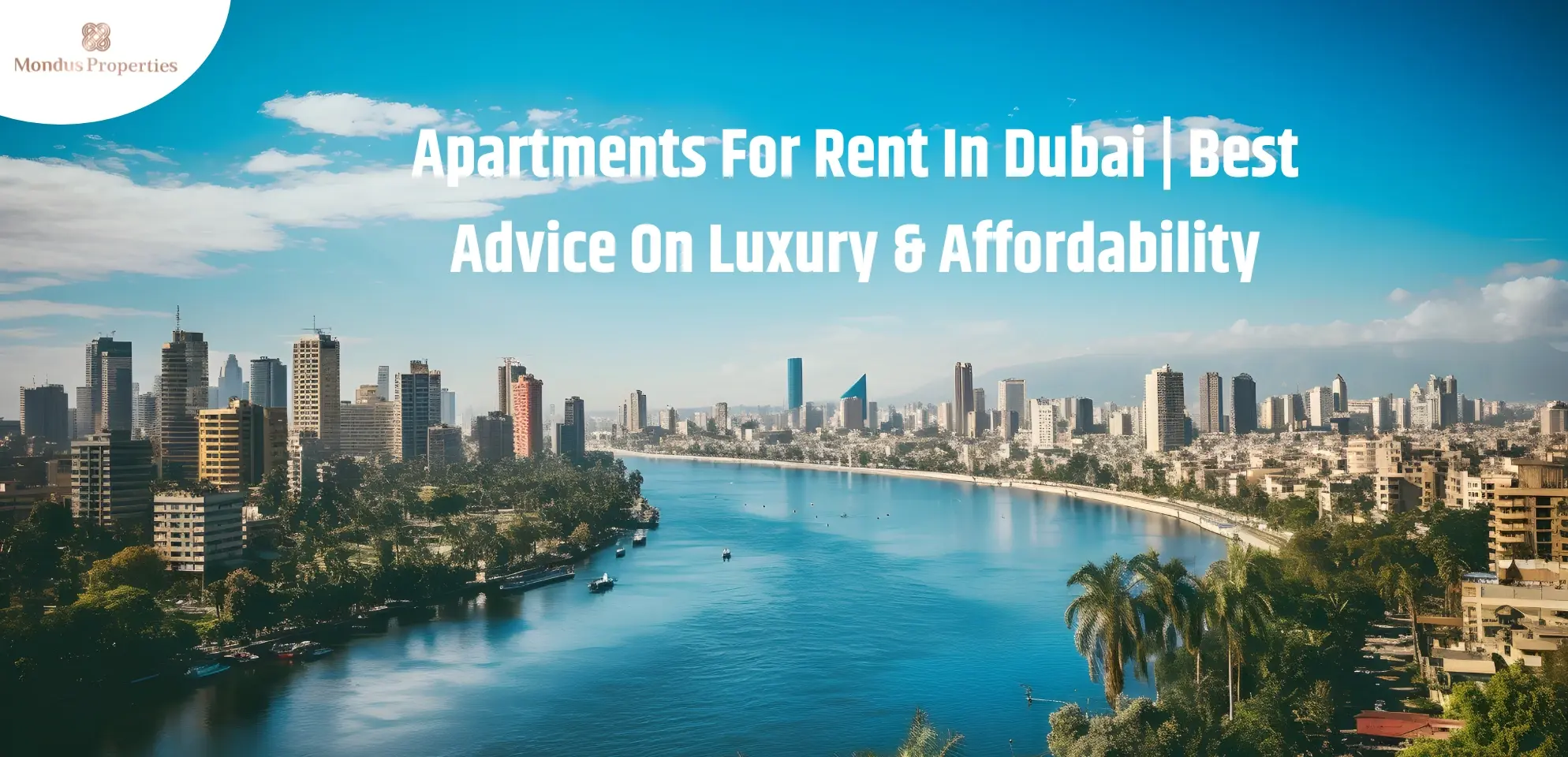 Apartments For Rent In Dubai | Best Advice On Luxury & Affordability