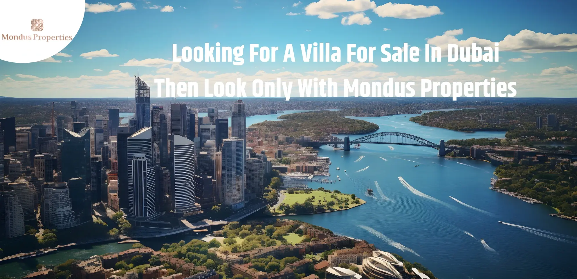 Looking For A Villa For Sale In Dubai: Then Look Only With Mondus Properties!