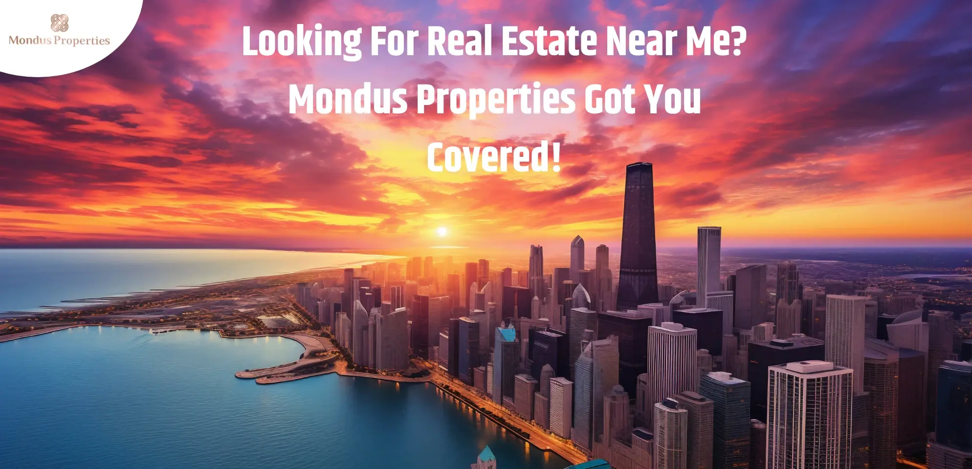 Looking For Real Estate Near Me? Mondus Properties Covered!